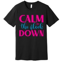 Sassy Flamingo T , Calm The Premium T-Shirt