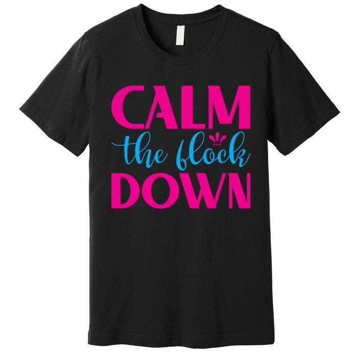 Sassy Flamingo T , Calm The Premium T-Shirt