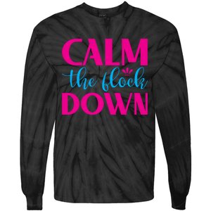 Sassy Flamingo T , Calm The Tie-Dye Long Sleeve Shirt