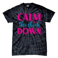 Sassy Flamingo T , Calm The Tie-Dye T-Shirt