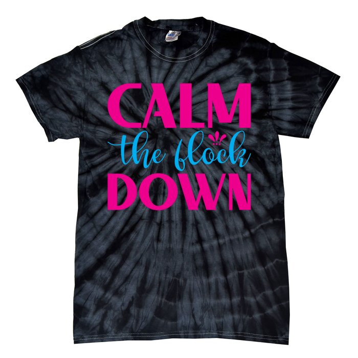 Sassy Flamingo T , Calm The Tie-Dye T-Shirt