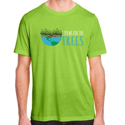 Speak For The Trees Activists Environt Earth Day Gift Adult ChromaSoft Performance T-Shirt