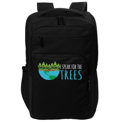 Speak For The Trees Activists Environt Earth Day Gift Impact Tech Backpack