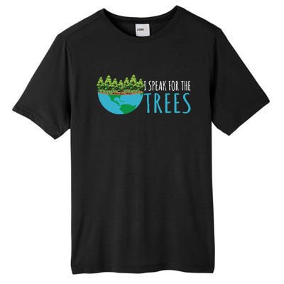 Speak For The Trees Activists Environt Earth Day Gift Tall Fusion ChromaSoft Performance T-Shirt