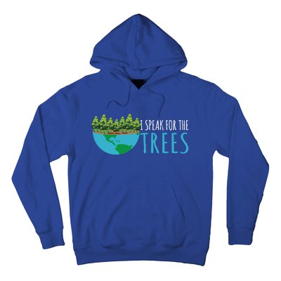 Speak For The Trees Activists Environt Earth Day Gift Hoodie