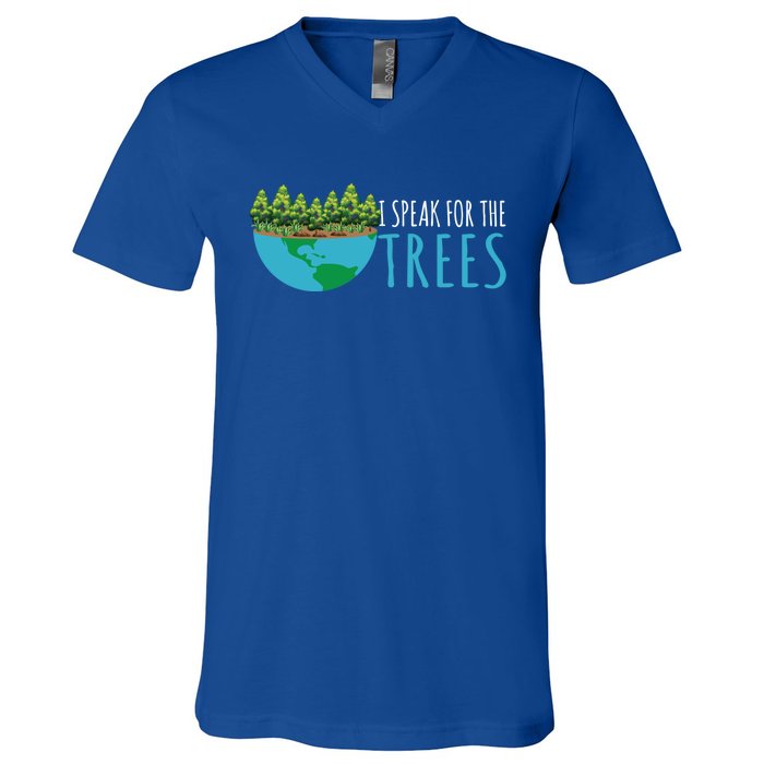 Speak For The Trees Activists Environt Earth Day Gift V-Neck T-Shirt