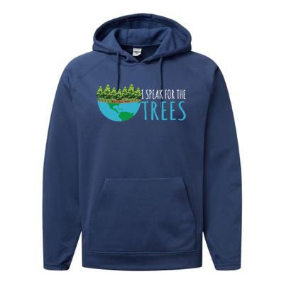 Speak For The Trees Activists Environt Earth Day Gift Performance Fleece Hoodie