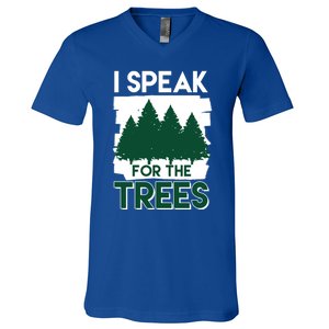 Speak For The Trees Earth Day Environtal Awareness Meaningful Gift V-Neck T-Shirt