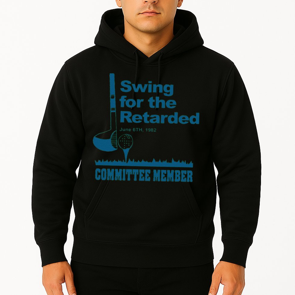 Swing For The Retarded June 6th 1982 Committee Hoodie