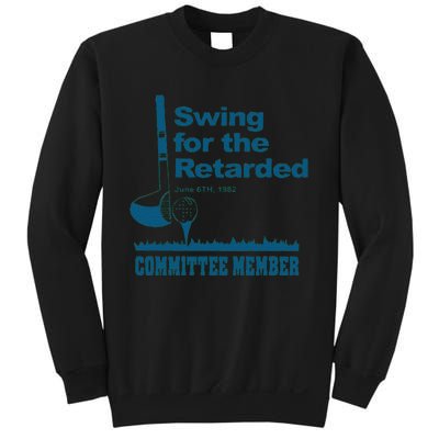 Swing For The Retarded June 6th 1982 Committee Sweatshirt