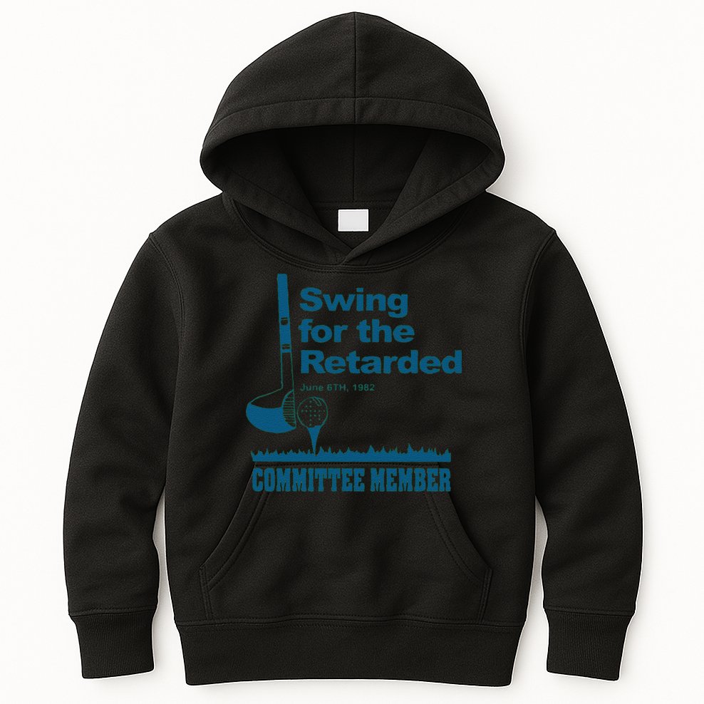 Swing For The Retarded June 6th 1982 Committee Kids Hoodie
