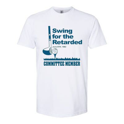 Swing For The Retarded June 6th 1982 Committee Softstyle® CVC T-Shirt