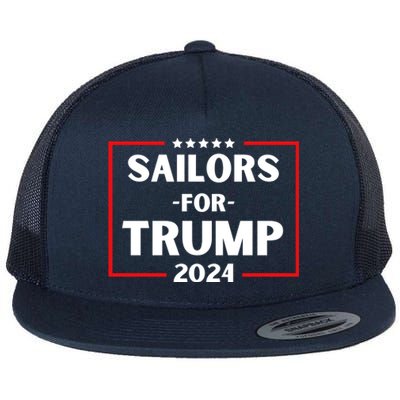 Sailors For Trump 2024 Donald Trump 2024 Flat Bill Trucker Hat