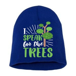 Speak For Trees Environtalist Earth Day Nature Tree Gift Short Acrylic Beanie