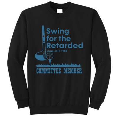 Swing For The Retarded Sweatshirt