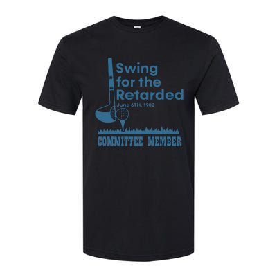 Swing For The Retarded Softstyle CVC T-Shirt