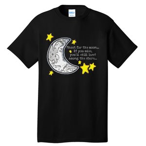 Shoot For The Moon Inspirational Artwork Tall T-Shirt