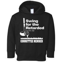 Swing For The Retarded Toddler Hoodie