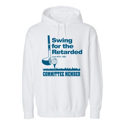 Swing For The Retarded Garment-Dyed Fleece Hoodie