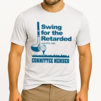 Swing For The Retarded Performance Shirt