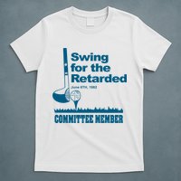 Swing For The Retarded T-Shirt