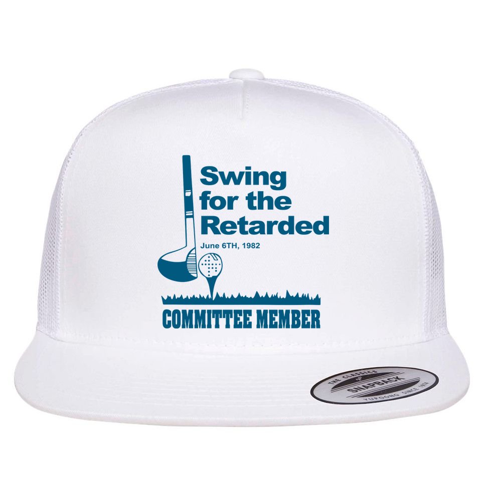 Swing For The Retarded Flat Bill Trucker Hat