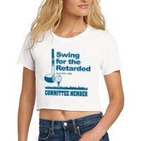 Swing For The Retarded Women's Crop Top Tee