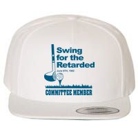 Swing For The Retarded Wool Snapback Cap