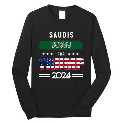 Saudis For Trump 2024 Saudi Arabia Flag Patriotic Supporter Long Sleeve Shirt