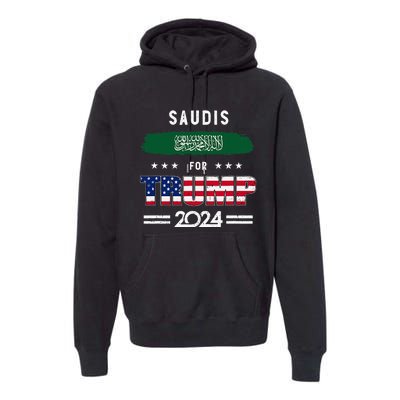 Saudis For Trump 2024 Saudi Arabia Flag Patriotic Supporter Premium Hoodie