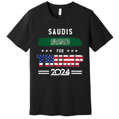 Saudis For Trump 2024 Saudi Arabia Flag Patriotic Supporter Premium T-Shirt