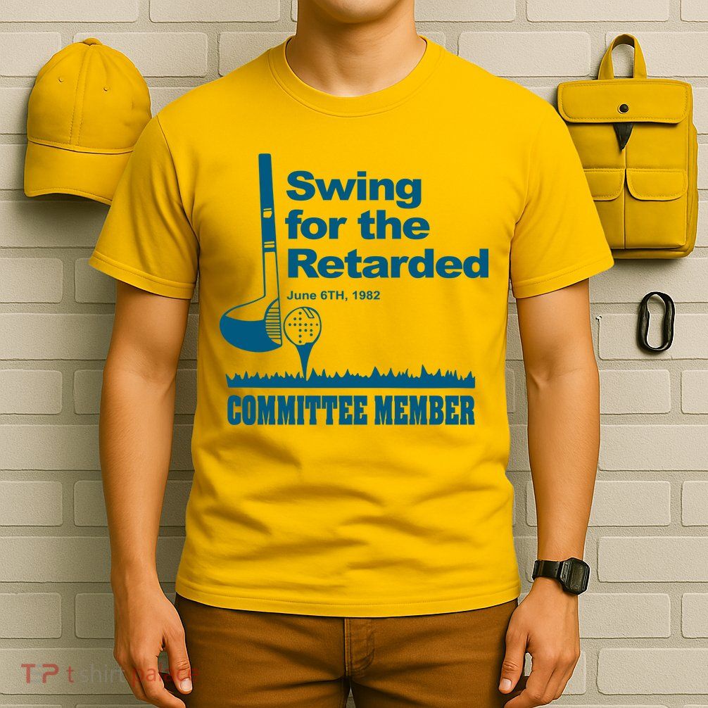 Swing For The Retarded June 6th 1982 Committee T-Shirt