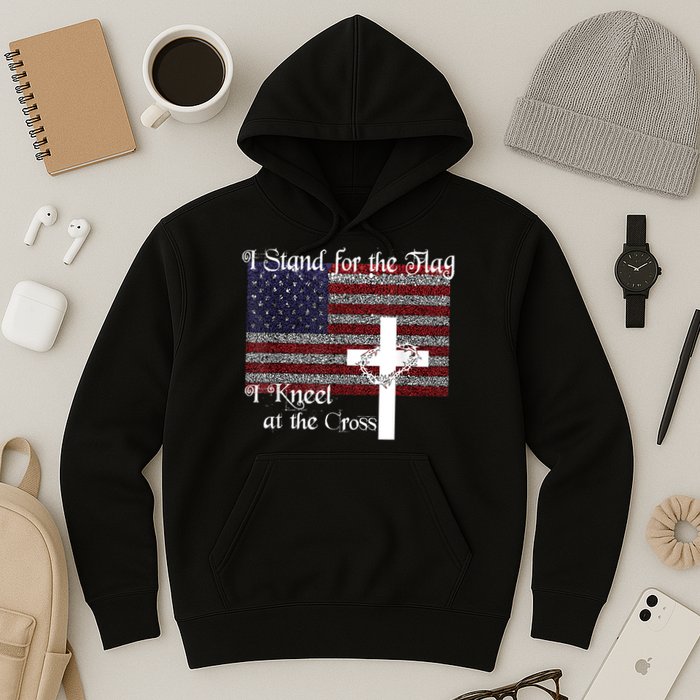 Stand For The Flag, I Kneel At The Cross Patriotic Christian Hoodie