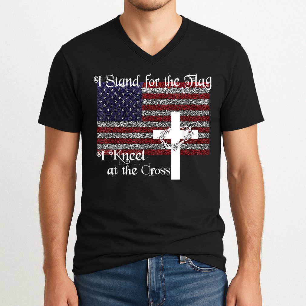 Stand For The Flag, I Kneel At The Cross Patriotic Christian V-Neck T-Shirt