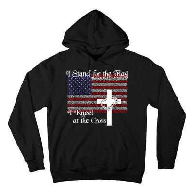 Stand For The Flag, I Kneel At The Cross Patriotic Christian Tall Hoodie