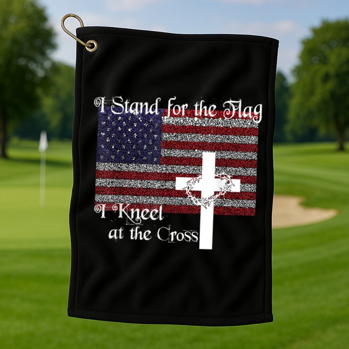 Stand For The Flag, I Kneel At The Cross Patriotic Christian Golf Towel