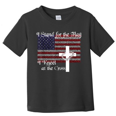 Stand For The Flag, I Kneel At The Cross Patriotic Christian Toddler T-Shirt