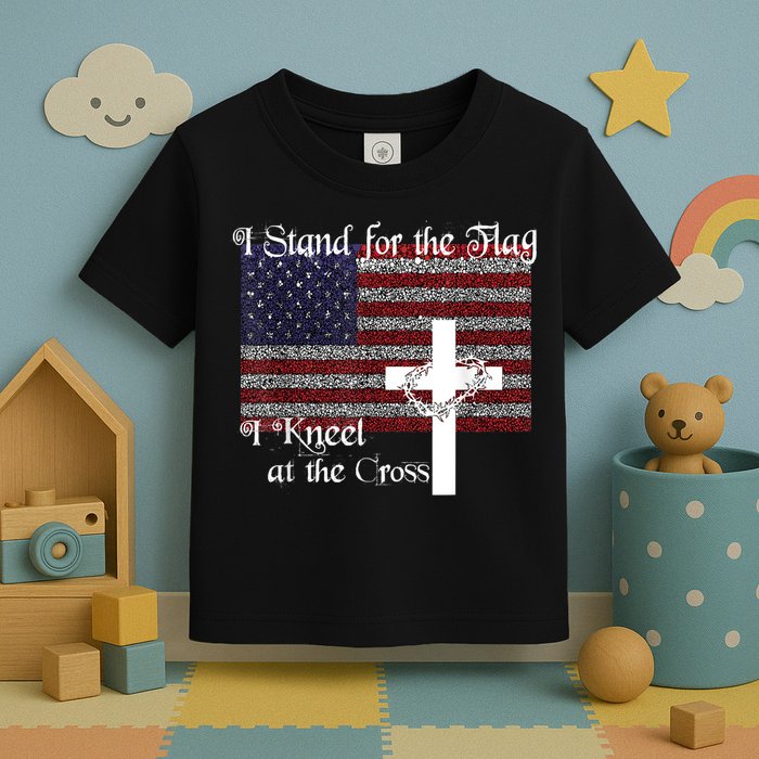 Stand For The Flag, I Kneel At The Cross Patriotic Christian Toddler T-Shirt