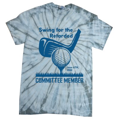 Swing For The Retarded June 6th 1982 Committee Member Tie-Dye T-Shirt