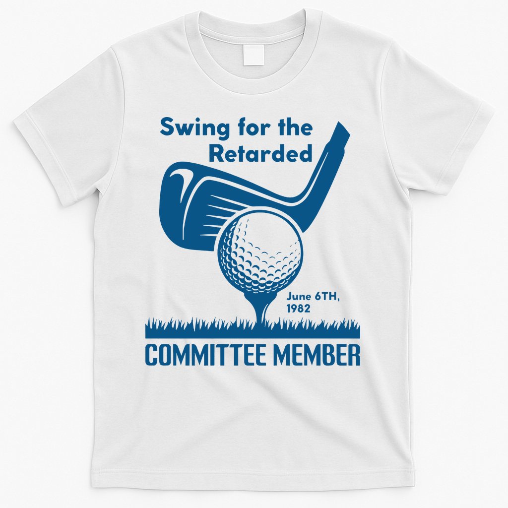 Swing For The Retarded June 6th 1982 Committee Member T-Shirt
