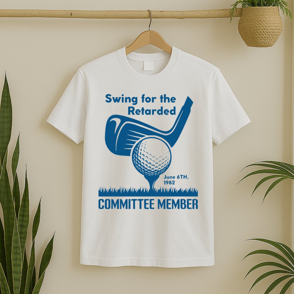 Swing For The Retarded June 6th 1982 Committee Member T-Shirt