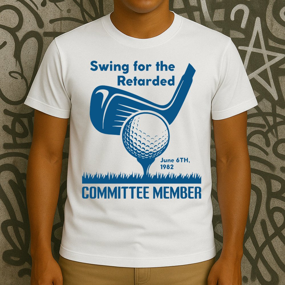Swing For The Retarded June 6th 1982 Committee Member T-Shirt