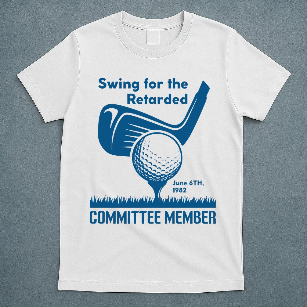 Swing For The Retarded June 6th 1982 Committee Member T-Shirt
