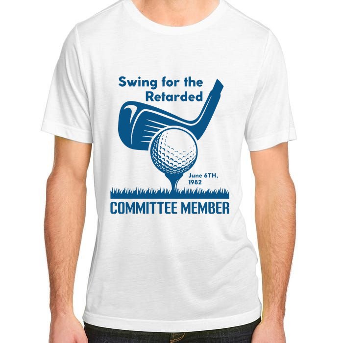 Swing For The Retarded June 6th 1982 Committee Member Adult ChromaSoft Performance T-Shirt