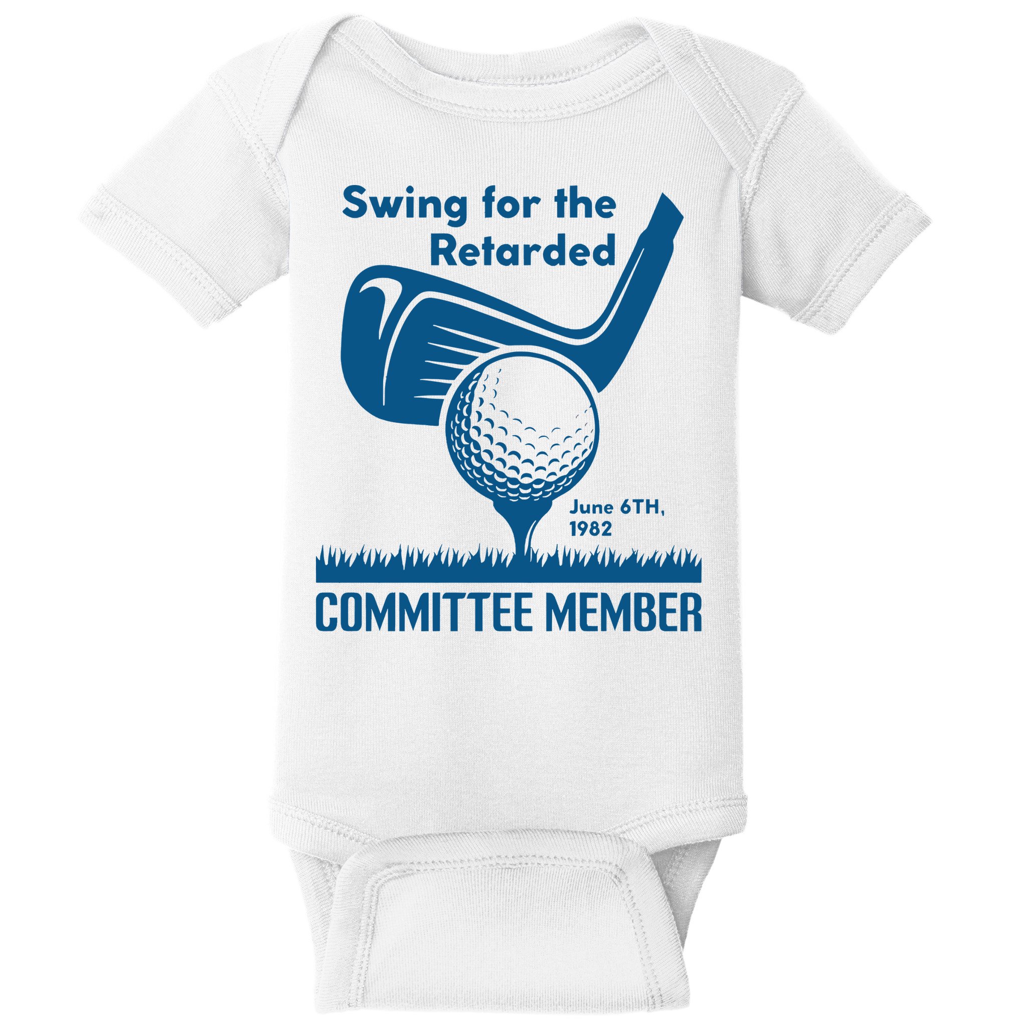 Swing For The Retarded June 6th 1982 Committee Member Baby Bodysuit
