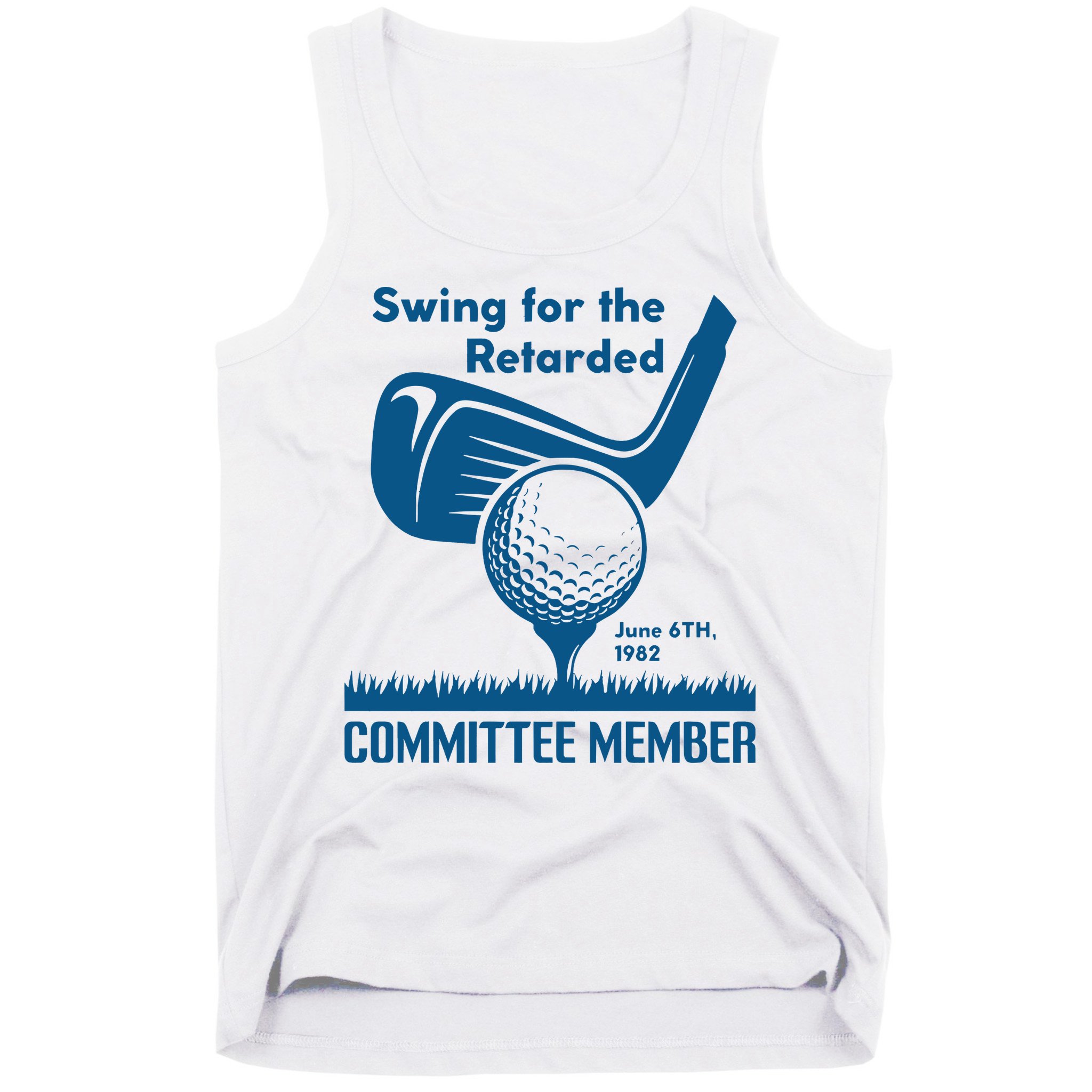 Swing For The Retarded June 6th 1982 Committee Member Tank Top