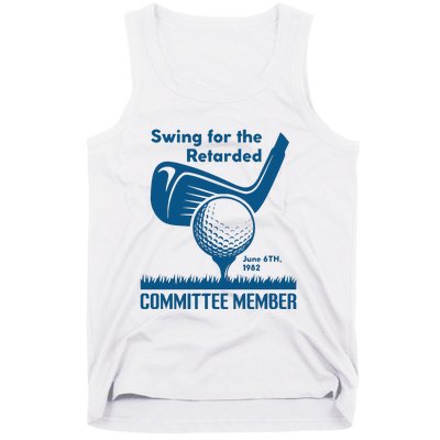 Swing For The Retarded June 6th 1982 Committee Member Tank Top