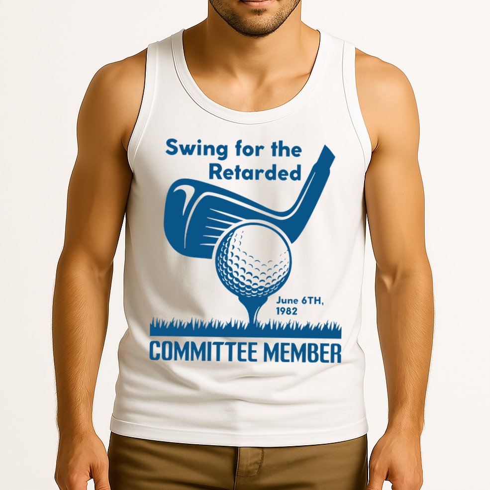 Swing For The Retarded June 6th 1982 Committee Member Tank Top