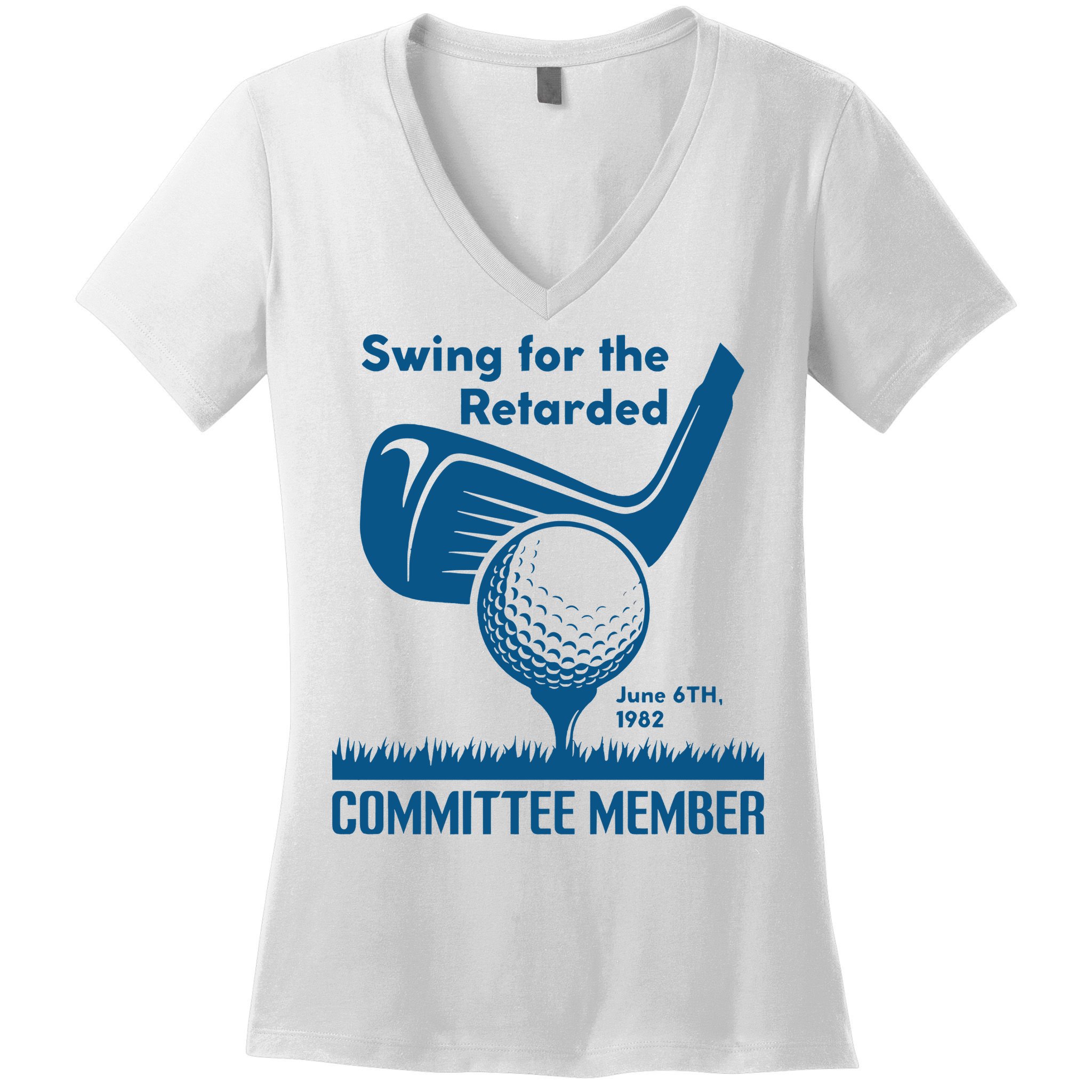 Swing For The Retarded June 6th 1982 Committee Member Women's V-Neck T-Shirt