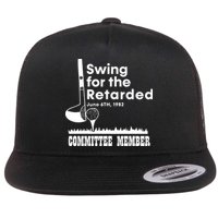 Swing For The Retarded Flat Bill Trucker Hat